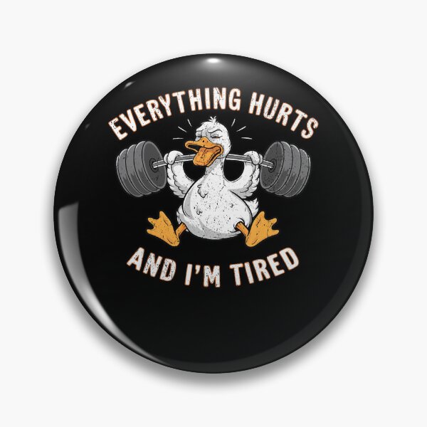 Item preview, Everything Hurts And I'm Tired Duck Vintage designed and sold by LeoVargasVelha.