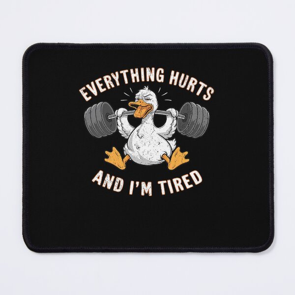 Item preview, Everything Hurts And I'm Tired Duck Vintage designed and sold by LeoVargasVelha.
