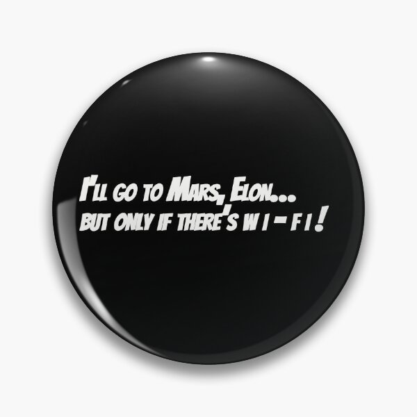 Item preview,   I'll go to mars if... designed and sold by Patrick J Land.