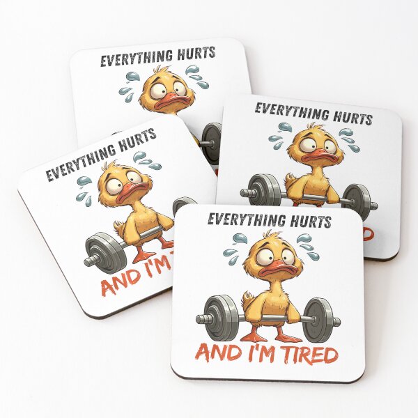 Item preview, Everything Hurts And I'm Tired Duck designed and sold by LeoVargasVelha.