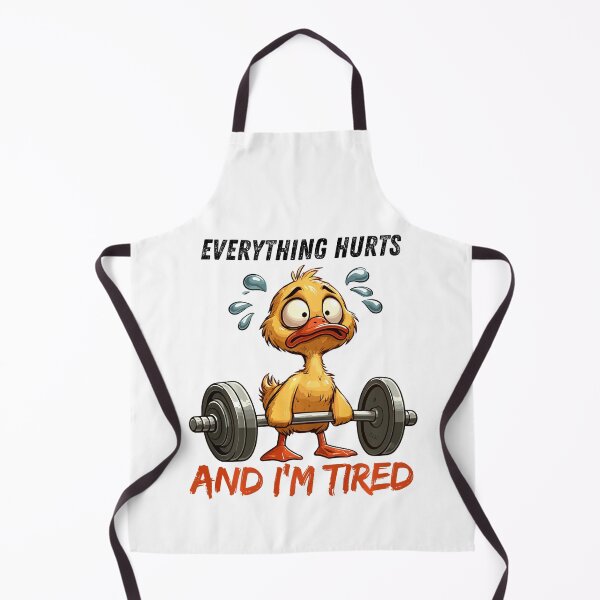 Item preview, Everything Hurts And I'm Tired Duck designed and sold by LeoVargasVelha.