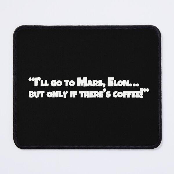 Item preview, I'll go to mars if... designed and sold by Patrick J Land.