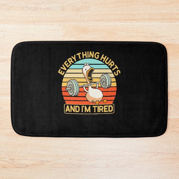 Item preview, Everything Hurts And I'm Tired Funny Duck  designed and sold by LeoVargasVelha.