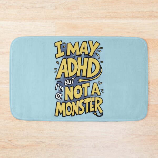 Item preview, I may have ADHD, but I'm not a monster - Word Art Version designed and sold by Idea-Artwork.