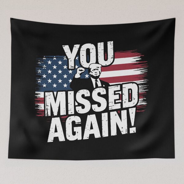 Item preview, You Missed Again Trump designed and sold by NexaArts.