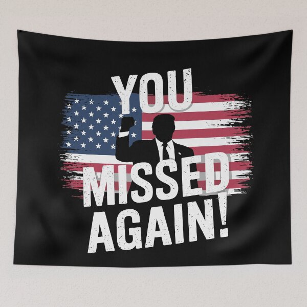 Item preview, You Missed Again Trump designed and sold by NexaArts.