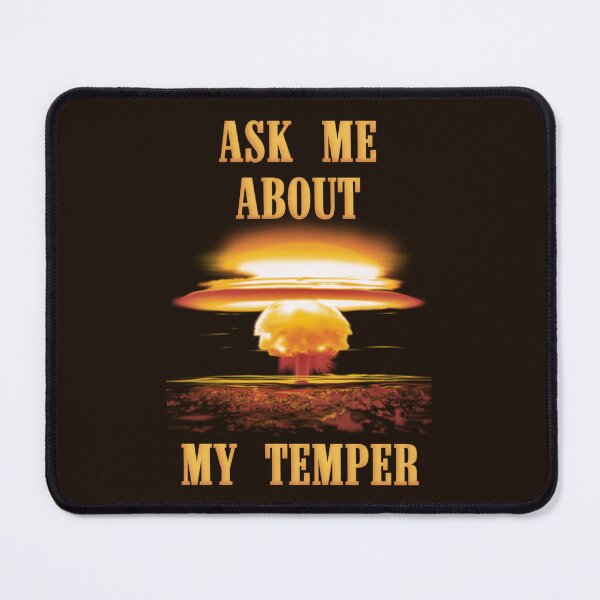 Item preview, Ask Me About My Temper designed and sold by AintJames.