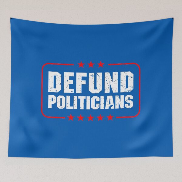 Item preview, Defund Politicians designed and sold by mhernaevily.