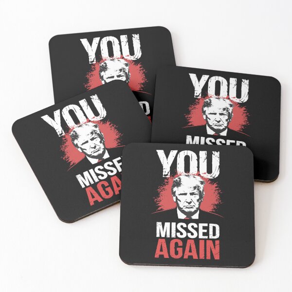 Item preview, You Missed Again Trump designed and sold by NexaArts.