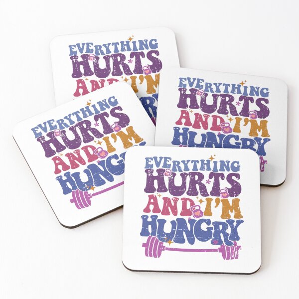 Item preview, Everything Hurts I'm Hungry Funny Workout designed and sold by LeoVargasVelha.