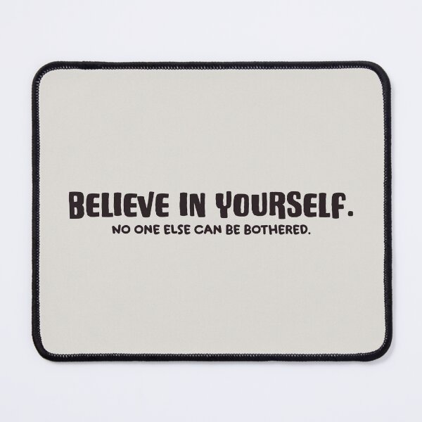 Item preview, Copy of Believe in yourself.  designed and sold by Old Friends.