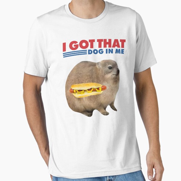 Item preview, I Got That Dog In Me Hyrax Animal Funny Design  designed and sold by Nebulina.