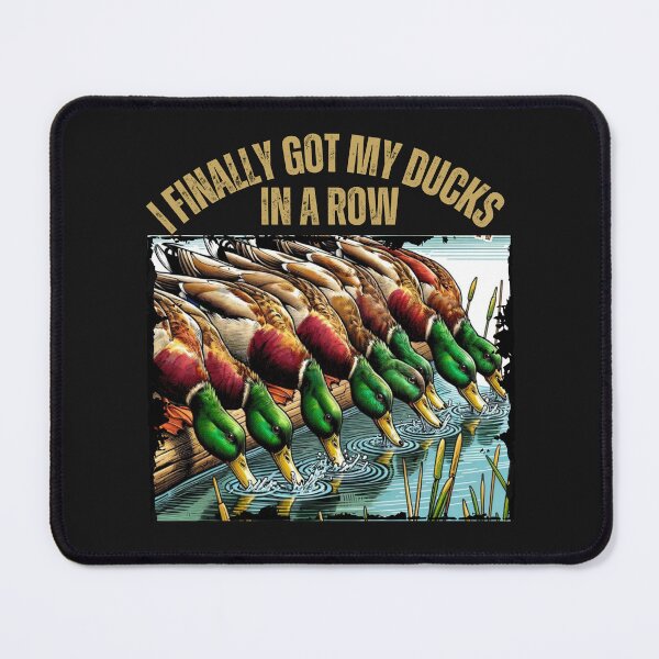 Item preview, Funny I Finally Got My Ducks In A Row designed and sold by AlienOccupation.