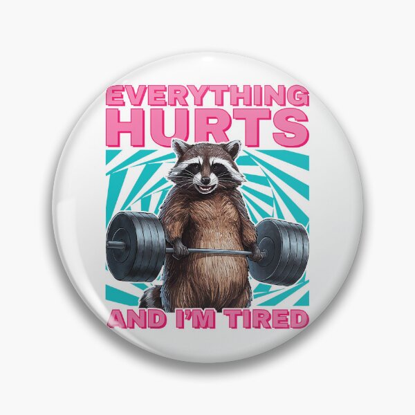 Item preview, Raccoon Gym Everything Hurts And I’m Tired Funny  designed and sold by LeoVargasVelha.