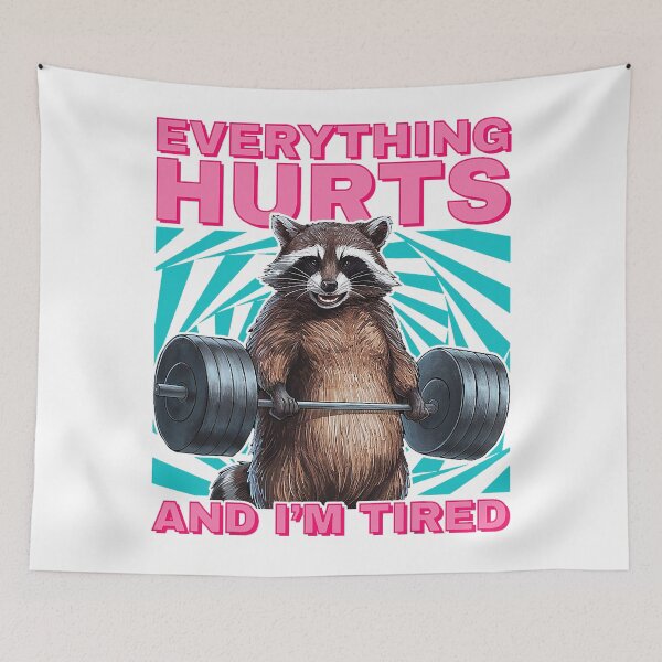 Item preview, Raccoon Gym Everything Hurts And I’m Tired Funny  designed and sold by LeoVargasVelha.