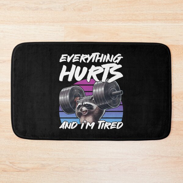 Item preview, Raccoon Gym Everything Hurts And I’m Tired Funny designed and sold by LeoVargasVelha.