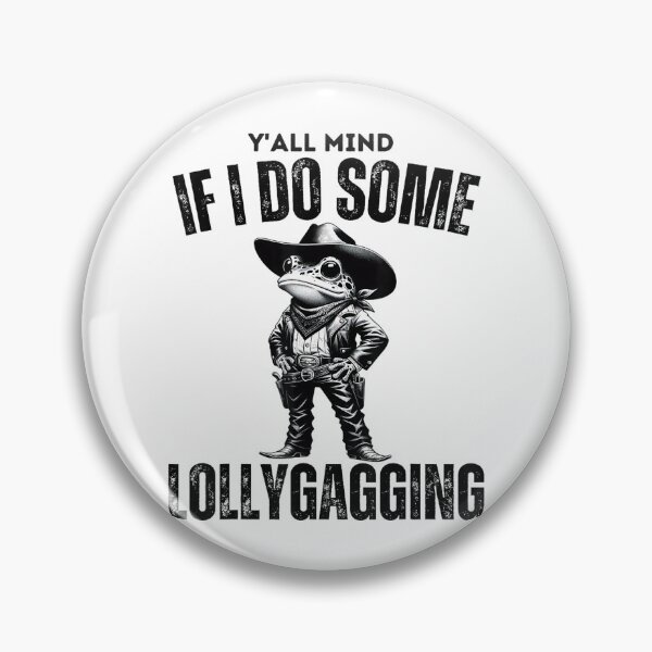Item preview, Funny Cowboy Frog Y'all Mind If I Do Some Lollygagging designed and sold by LeoVargasVelha.