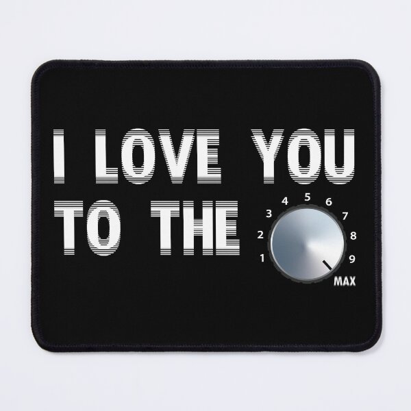 Item preview, I Love You To The Max designed and sold by iAmAnAstronaut-.