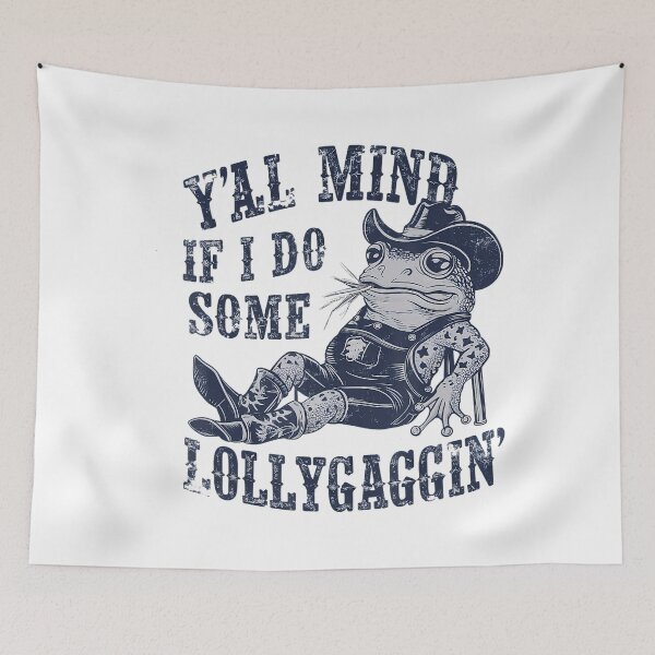 Item preview, If I Do Some Lollygagging Funny Cowboy Frog designed and sold by LeoVargasVelha.