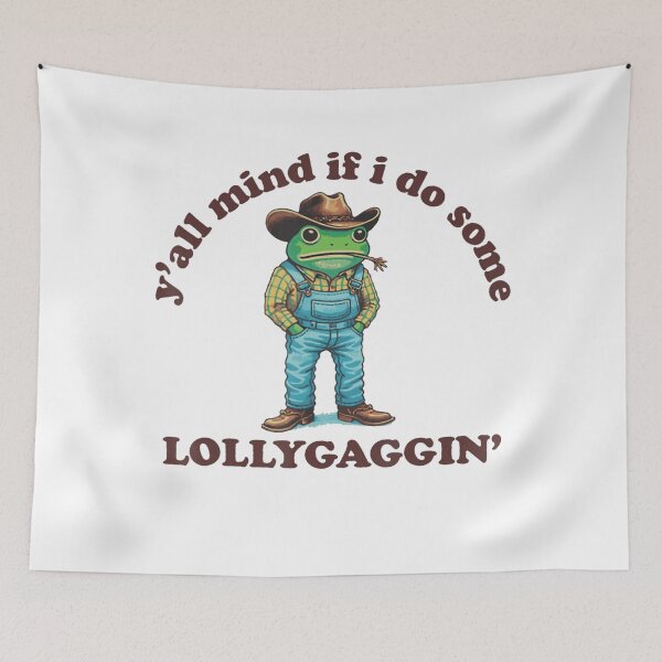 Item preview, Y'all Mind If I Do Some Lollygagging Cowboy Frog Funny designed and sold by LeoVargasVelha.