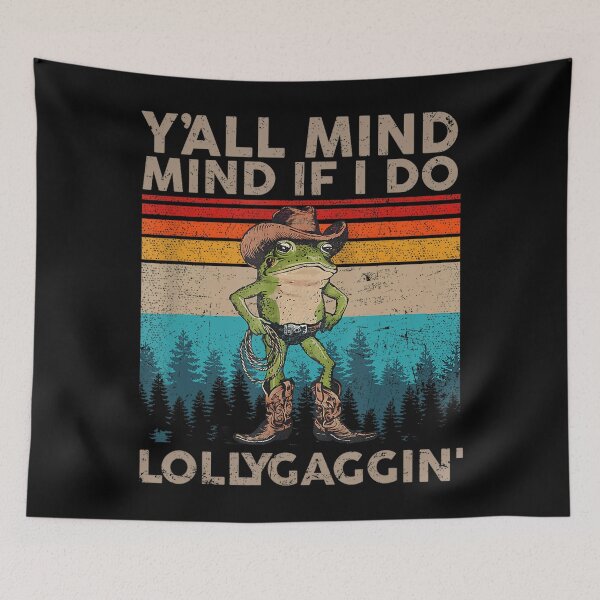 Item preview, Y'all Mind If I Do Some Lollygagging Cowboy Frog Vintage designed and sold by LeoVargasVelha.