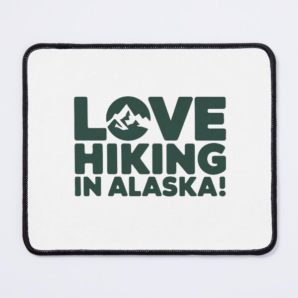 Item preview, Love hiking in Alaska! designed and sold by Gentle40Winks.