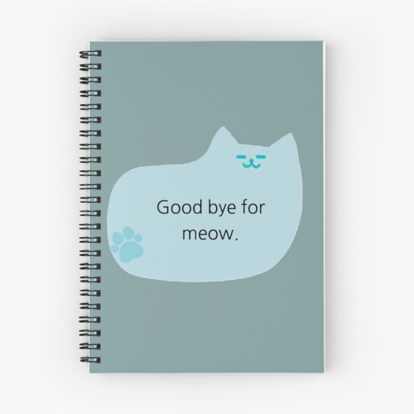 Item preview, Good bye for Meow designed and sold by ohwowbpowell.