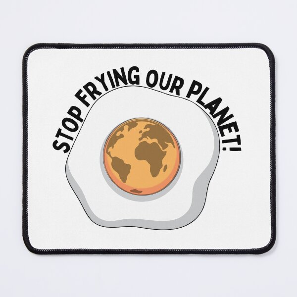 Item preview, Stop Frying our Planet! Funny Design designed and sold by Climactify.