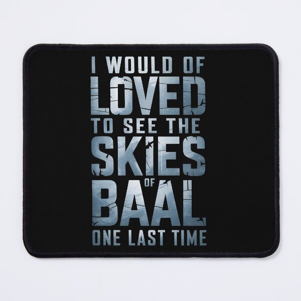 Item preview, I would of Loved to see the Skies of Baal one last time designed and sold by Dilwish5.