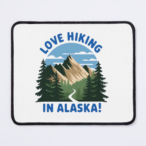 Item preview, Love hiking in Alaska! designed and sold by Gentle40Winks.