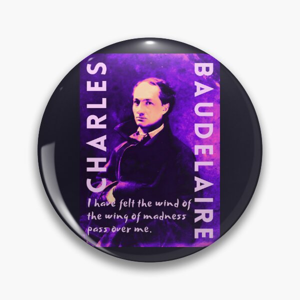 Item preview, Charles Pierre Baudelaire: I have felt the wind of the wing of madness pass over me. designed and sold by artbleed.