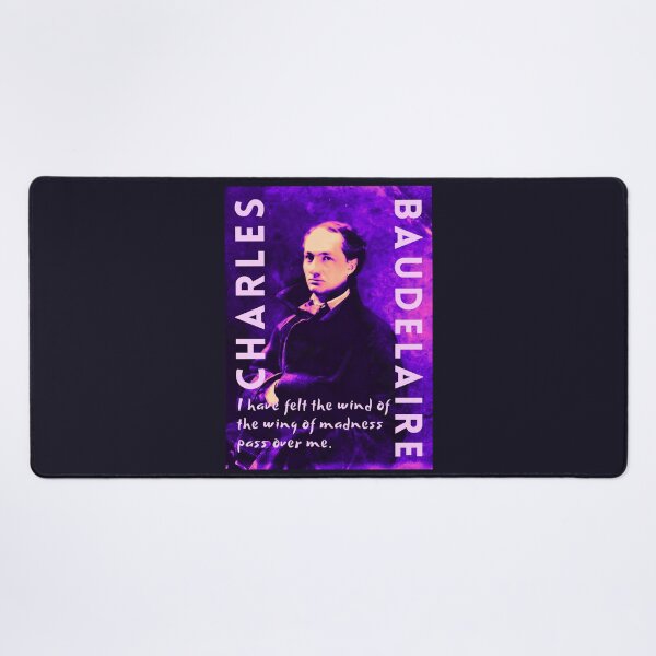 Item preview, Charles Pierre Baudelaire: I have felt the wind of the wing of madness pass over me. designed and sold by artbleed.