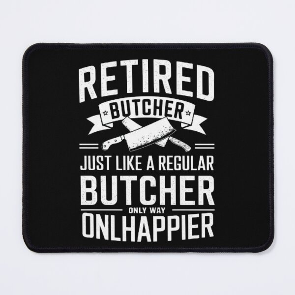Item preview, Retired Butcher - Happy and Proud Design designed and sold by love3617.