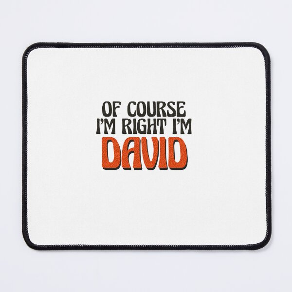 Item preview, Of Course I'm Right I'm David designed and sold by Watsonarts.