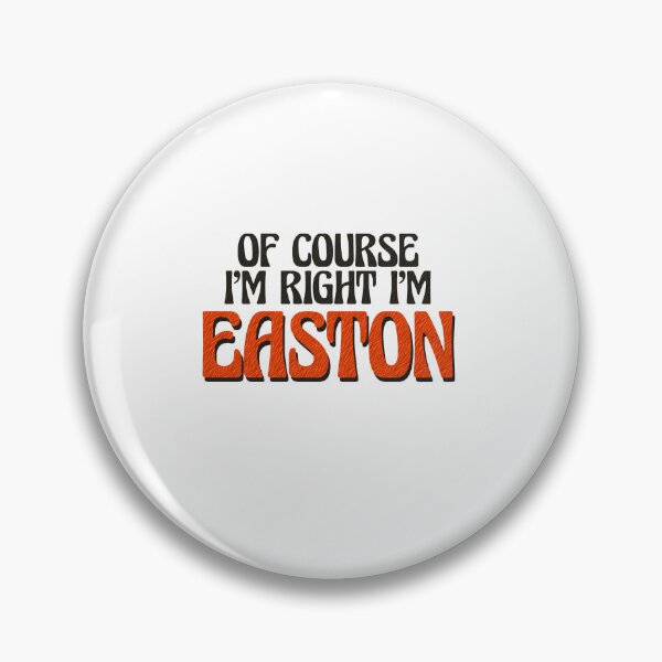 Item preview, Of Course I'm Right I'm Easton designed and sold by Watsonarts.