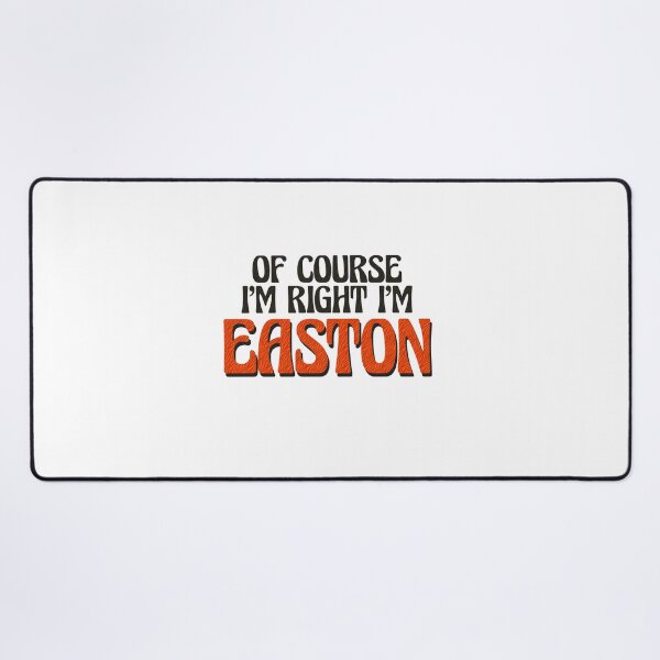 Item preview, Of Course I'm Right I'm Easton designed and sold by Watsonarts.