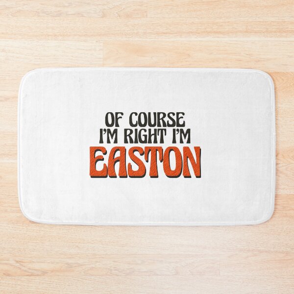 Item preview, Of Course I'm Right I'm Easton designed and sold by Watsonarts.