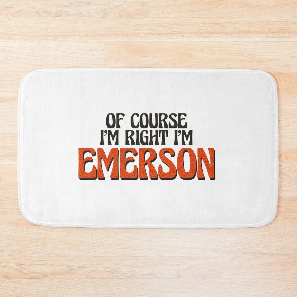 Item preview, Of Course I'm Right I'm Emerson designed and sold by Watsonarts.