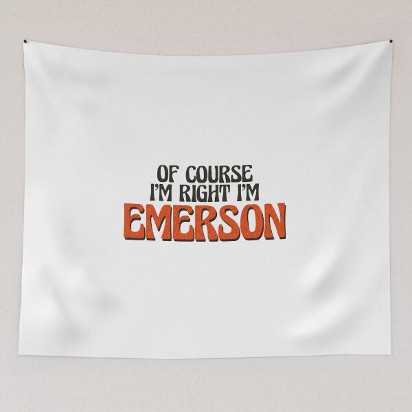 Item preview, Of Course I'm Right I'm Emerson designed and sold by Watsonarts.