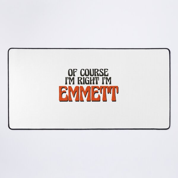 Item preview, Of Course I'm Right I'm Emmett designed and sold by Watsonarts.
