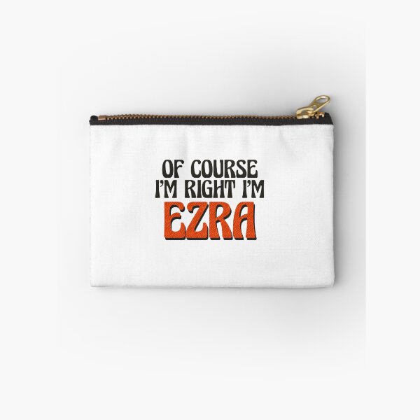 Item preview, Of Course I'm Right I'm Ezra designed and sold by Watsonarts.