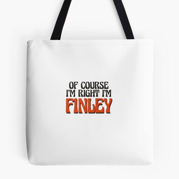 Item preview, Of Course I'm Right I'm Finley designed and sold by Watsonarts.