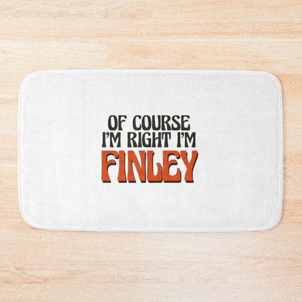 Item preview, Of Course I'm Right I'm Finley designed and sold by Watsonarts.