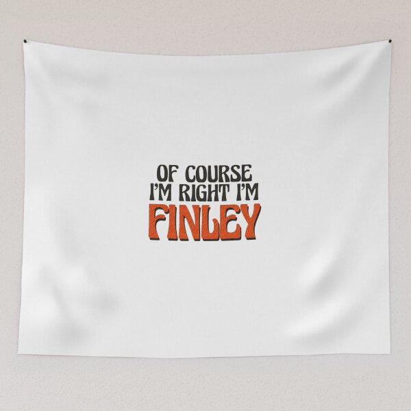 Item preview, Of Course I'm Right I'm Finley designed and sold by Watsonarts.