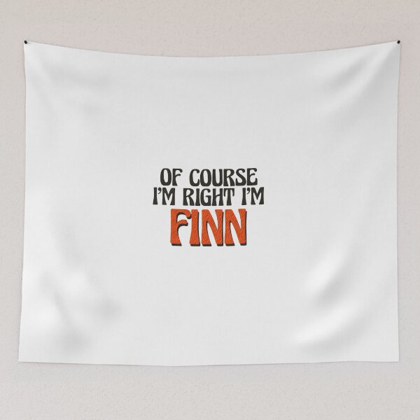 Item preview, Of Course I'm Right I'm Finn designed and sold by Watsonarts.
