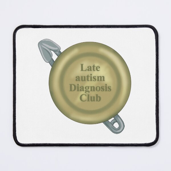 Item preview, Late Autism Diagnosis Club designed and sold by Anathar.