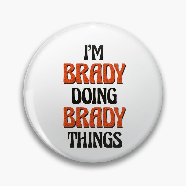 Item preview, I'm Brady Doing Brady Things designed and sold by Oussinc.