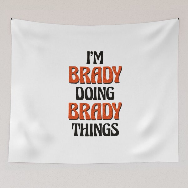 Item preview, I'm Brady Doing Brady Things designed and sold by Oussinc.