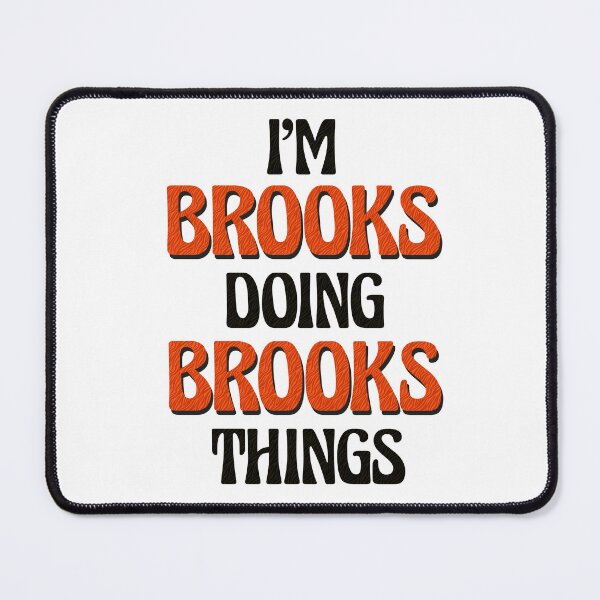 Item preview, I'm Brooks Doing Brooks Things designed and sold by Oussinc.