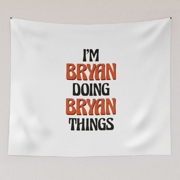 Item preview, I'm Bryan Doing Bryan Things designed and sold by Oussinc.